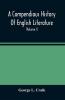A Compendious History Of English Literature And Of The English Language From The Norman Conquest With Numerous Specimens (Volume I)
