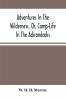 Adventures In The Wilderness Or Camp-Life In The Adirondacks