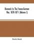 Bismarck In The Franco-German War 1870-1871 (Volume I)