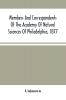 Members And Correspondents Of The Academy Of Natural Sciences Of Philadelphia 1877