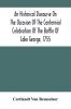 An Historical Discourse On The Occasion Of The Centennial Celebration Of The Battle Of Lake George 1755