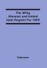 The Whig Almanac And United State Register For 1855