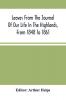 Leaves From The Journal Of Our Life In The Highlands From 1848 To 1861 : To Which Are Prefixed And Added Extracts From The Same Journal Giving An Account Of Earlier Visits To Scotland And Tours In England And Ireland And Yachting Excursions