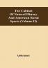 The Cabinet Of Natural History And American Rural Sports (Volume Ii)