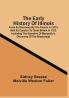 The Early History Of Illinois : From Its Discovery By The French In 1673 Until Its Cession To Great Britain In 1763 Including The Narrative Of Marquette'S Discovery Of The Mississippi