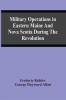 Military Operations In Eastern Maine And Nova Scotia During The Revolution
