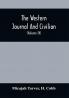 The Western Journal And Civilian : Devoted To Agriculture Manufactures Mechanic Arts Internal Improvement Commerce Public Policy And Polite Literature (volume IX)