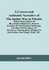 A Correct And Authentic Narrative Of The Indian War In Florida; With A Description Of Maj. Dade'S Massacre And An Account Of The Extreme Suffering For Want Of Provision Of The Army--Having Been Obliged To Eat Horses' And Dogs' Flesh &C.