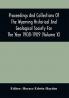 Proceedings And Collections Of The Wyoming Historical And Geological Society For The Year 1908-1909 (Volume X)