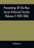 Proceedings Of The New Jersey Historical Society (Volume I) 1845-1846