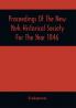 Proceedings Of The New York Historical Society For The Year 1846