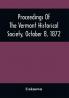 Proceedings Of The Vermont Historical Society October 8 1872