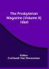 The Presbyterian Magazine (Volume X) 1860