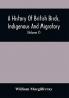 A History Of British Birds Indigenous And Migratory: Including Their Organization Habits And Relation; Remarks On Classification And Nomenclature; An Account Of The Principal Organs Of Birds And Observations Relative To Practical Ornithology (Volume V)