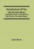 Recollections Of The Life Of John Binns; Twenty-Nine Years In Europe And Fifty-Three In The United States