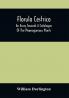 Florula Cestrica; An Essay Towards A Catalogue Of The Phænogamous Plants Native And Naturalized Growing In The Vicinity Of The Borough Of West-Chester In Chester County Pennsylvania ; To Which Is Subjoined An Appendix Of The Useful Cultivated Plants Of The Same District