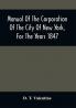 Manual Of The Corporation Of The City Of New York For The Years 1847