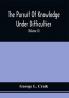 The Pursuit Of Knowledge Under Difficulties : Its Pleasures And Rewards Illustrated By Memoirs Of Eminent Men (Volume II)