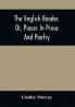 The English Reader Or Pieces In Prose And Poetry : Selected From The Best Writers : Designed To Assist Young Persons To Read With Propriety And Effect To Improve Their Language And Sentiments And To Inculcate Some Of The Most Important Principles Of Piety And Virtue : With A Few Preliminary Observations On The Principles Of Good Reading