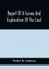 Report Of A Survey And Exploration Of The Coal And Ore Lands Belonging To The Allegheny Coal Company : In Somerset County Pennsylvania ; Accomppanied By Maps Profiles And Sections