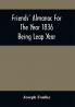 Friends' Almanac For The Year 1836; Being Leap Year