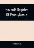 Hazard'S Register Of Pennsylvania; Devoted To The Preservation Of Facts And Documents And Every Kind Of Useful Information Respecting The State Of Pennsylvania (Volume Xi) From January 1833 To July 1833