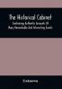 The Historical Cabinet; Containing Authentic Accounts Of Many Remarkable And Interesting Events Which Have Taken Place In Modern Times