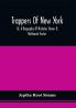 Trappers Of New York Or A Biography Of Nicholas Stoner & Nathaniel Foster : Together With Anecdotes Of Other Celebated Hunters And Some Account Of Sir William Johnson And His Style Of Living