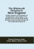 The Witchcraft Delusion In New England; Its Rise Progress And Termination As Exhibited By Dr. Cotton Mather In The Wonders Of The Invisible World And By Mr. Robert Calef In His More Wonders Of The Invisible World (Volume Ii)