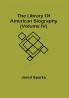 The Library Of American Biography (Volume Iv)
