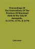 Proceedings Of The Conventions Of The Province Of Maryland Held At The City Of Annapolis In 1774 1775 & 1776