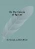 On The Genesis Of Species