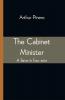 The Cabinet Minister: A farce in four acts