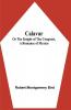 Calavar: or The Knight of The Conquest A Romance of Mexico