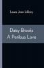 Daisy Brooks A Perilous Love