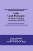 Early Greek Philosophy & Other Essays; Collected Works Volume Two