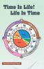 TIME IS LIFE! LIFE IS TIME