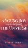 A Young Boy And His Best Friend The Universe. Vol. 1