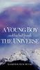 A Young Boy And His Best Friend The Universe. Vol. 2