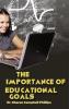 The Importance of Educational Goals