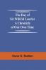 The Day of Sir Wilfrid Laurier A Chronicle of Our Own Time