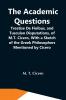The Academic Questions; Treatise De Finibus And Tusculan Disputations Of M.T. Cicero With A Sketch Of The Greek Philosophers Mentioned By Cicero