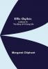 Effie Ogilvie (Volume I); The Story Of A Young Life