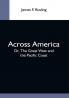 Across America; Or The Great West And The Pacific Coast