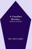 A Canadian Heroine (Volume 1) A Novel