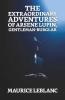 The Extraordinary Adventures of Arsene Lupin Gentleman Burglar