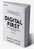 Digital First: The Six Realizations to Transform Your Business
