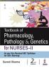 TEXTBOOK OF PHARMACOLOGY PATHOLOGY & GENETICS FOR NURSES-II