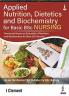 Applied Nutrition Dietetics and Biochemistry for Basic BSc Nursing