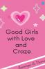 Good Girls With Love And Craze